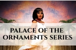 Palace of the Ornaments Series