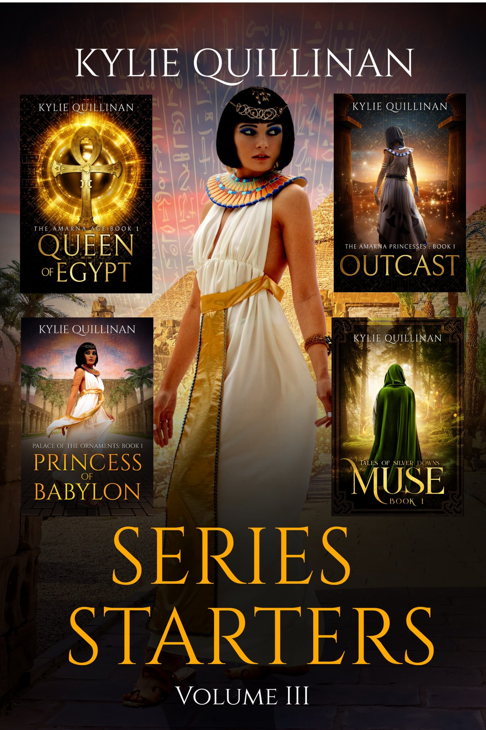 The cover for Series Starters Volume 3 shows a woman wearing a white dress with a golden sash. She stands in front of a pyramid. Around her are the covers for each of the books included in this collection, Queen of Egypt, Outcast, Princess of Babylon, and Muse.